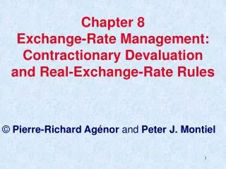 Chapter 8 Exchange-Rate Management: Contractionary Devaluation and Real-Exchange-Rate Rules