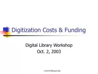 Digitization Costs &amp; Funding