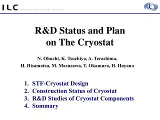 R&amp;D Status and Plan on The Cryostat
