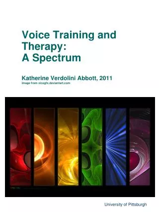 Voice Training and Therapy: A Spectrum Katherine Verdolini Abbott, 2011 image from xicegfx.deviantart.com