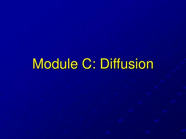 module c diffusion