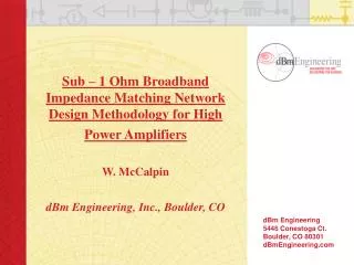 dBm Engineering 5446 Conestoga Ct. Boulder, CO 80301 dBmEngineering.com