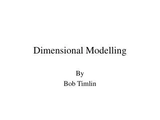Dimensional Modelling