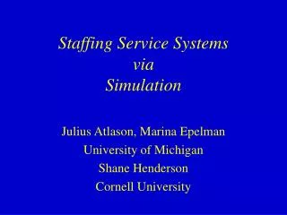 Staffing Service Systems via Simulation