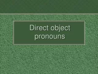 Direct object pronouns