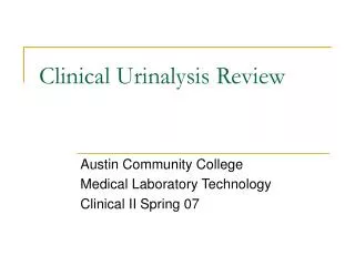 Clinical Urinalysis Review