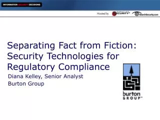 Separating Fact from Fiction: Security Technologies for Regulatory Compliance