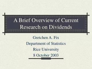 A Brief Overview of Current Research on Dividends