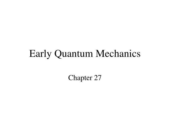 early quantum mechanics