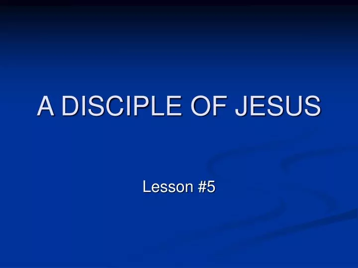 a disciple of jesus