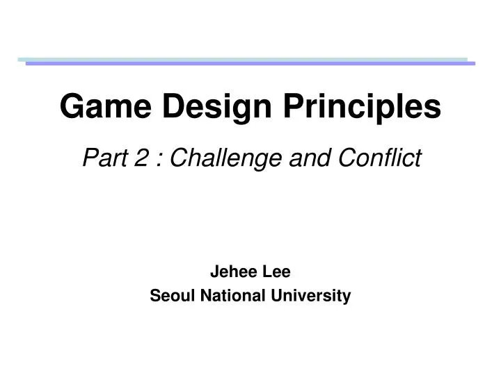 game design principles part 2 challenge and conflict