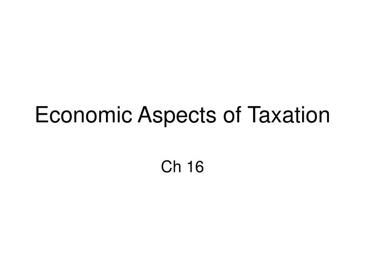 economic aspects of taxation