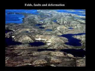 Folds, faults and deformation