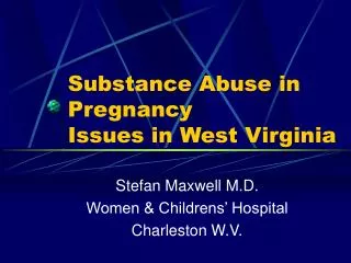 Substance Abuse in Pregnancy Issues in West Virginia