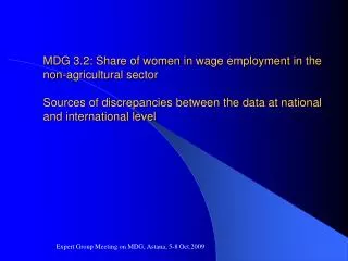 MDG 3.2: Share of women in wage employment in the non-agricultural sector Sources of discrepancies between the data at