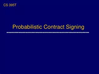 Probabilistic Contract Signing