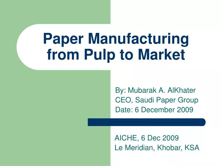 paper manufacturing from pulp to market