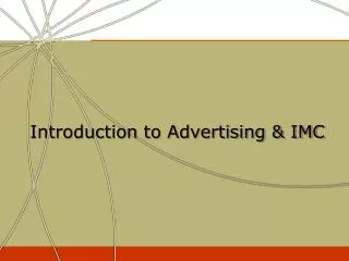 Introduction to Advertising &amp; IMC