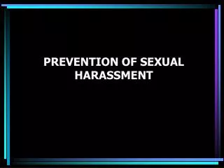 PREVENTION OF SEXUAL HARASSMENT
