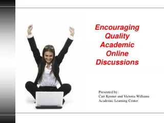Encouraging Quality Academic Online Discussions