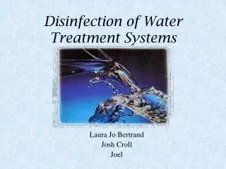Disinfection of Water Treatment Systems