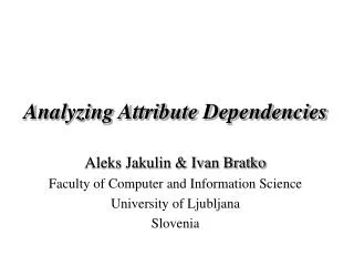 Analyzing Attribute Dependencies