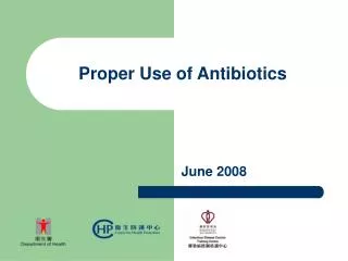 Proper Use of Antibiotics