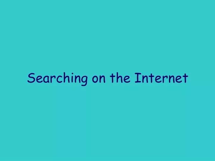searching on the internet