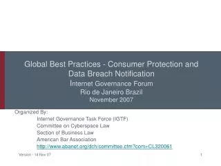 Global Best Practices - Consumer Protection and Data Breach Notification I nternet Governance Forum Rio de Janeiro Brazi