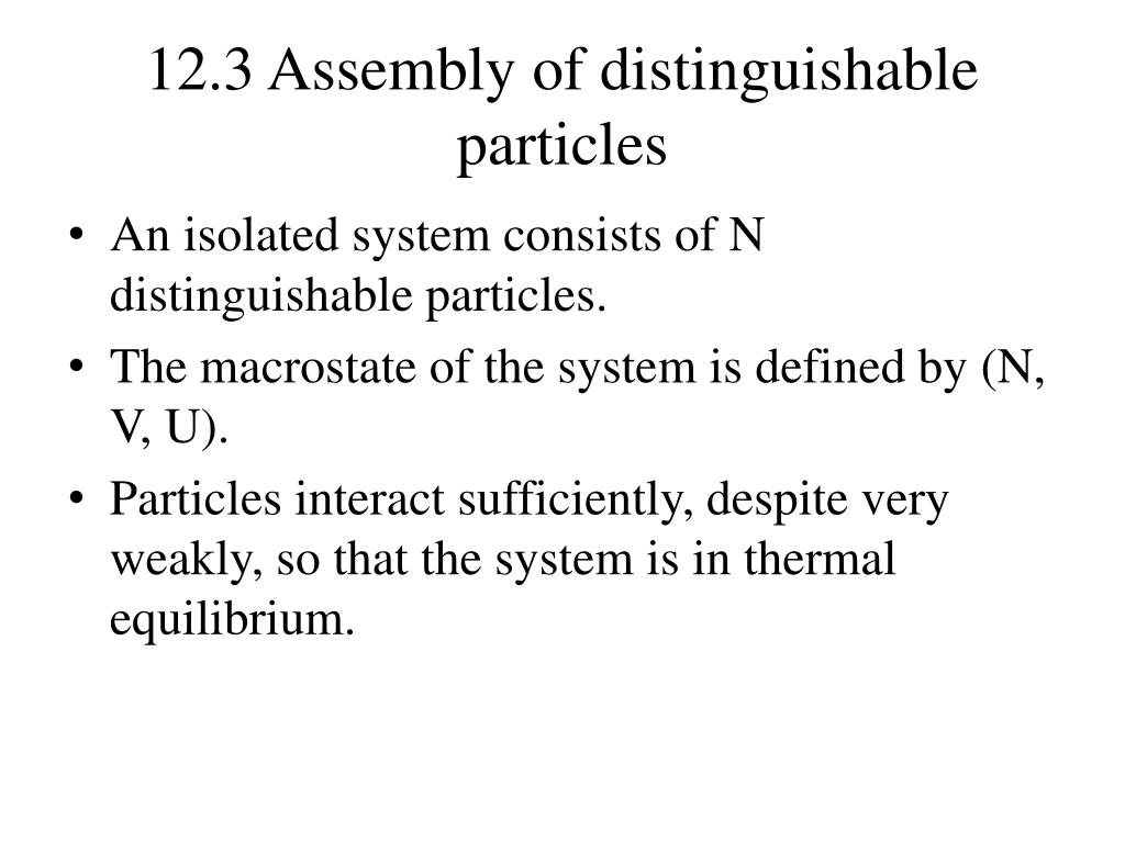 PPT - 12.3 Assembly of distinguishable particles PowerPoint ...