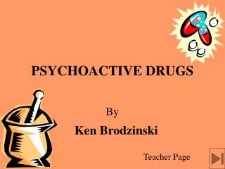 PSYCHOACTIVE DRUGS