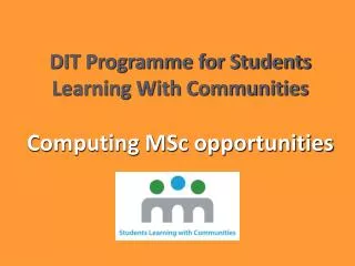 DIT Programme for Students Learning With Communities Computing MSc opportunities