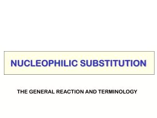 NUCLEOPHILIC SUBSTITUTION