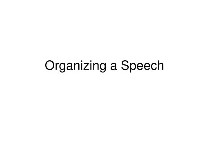 organizing a speech