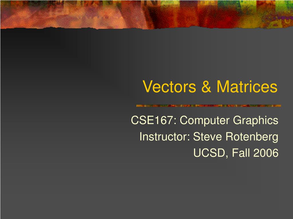 PPT - 3D Object Renderer in C++ using Vectors & Matrices PowerPoint ...