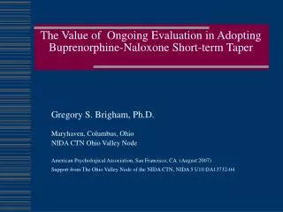 The Value of Ongoing Evaluation in Adopting Buprenorphine-Naloxone Short-term Taper