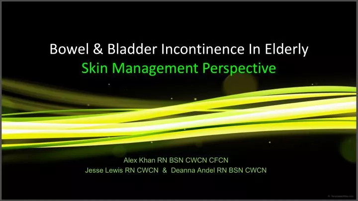 bowel bladder incontinence in elderly skin management perspective
