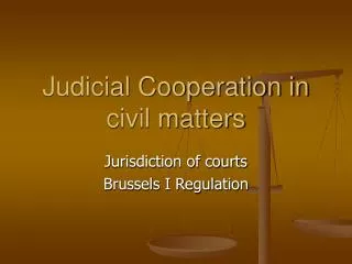 Judicial Cooperation in civil matters