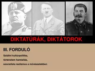 DIKTATÚRÁK, DIKTÁTOROK