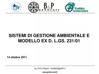 SISTEMI DI GESTIONE AMBIENTALE E MODELLO EX D. L.GS. 231/01 14 ottobre 2011