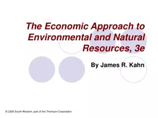 The Economic Approach to Environmental and Natural Resources, 3e