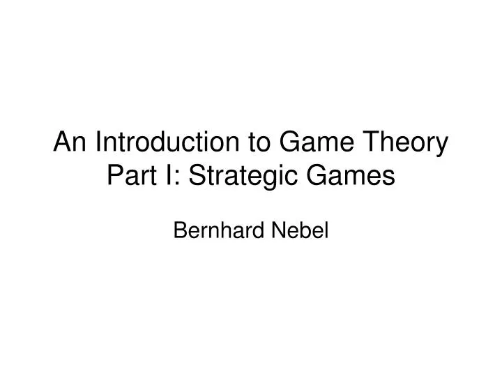 an introduction to game theory part i strategic games