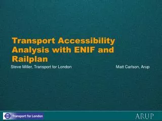 Transport Accessibility Analysis with ENIF and Railplan