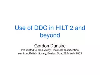 Use of DDC in HILT 2 and beyond