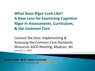 What Does Rigor Look Like? A New Lens for Examining Cognitive Rigor in Assessments, Curriculum, &amp; the Common Core