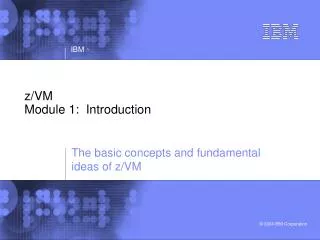 z/VM Module 1: Introduction