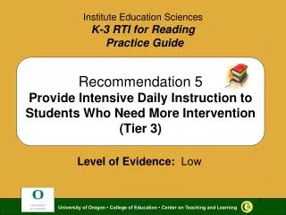 Recommendation 5 Provide Intensive Daily Instruction to Students Who Need More Intervention (Tier 3)