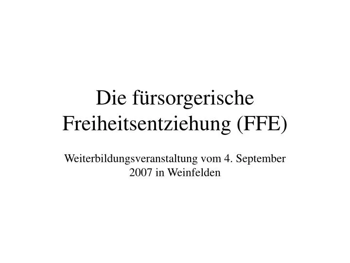 die f rsorgerische freiheitsentziehung ffe