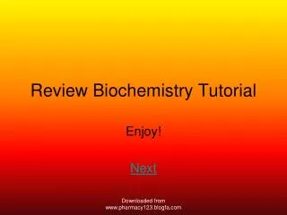 Review Biochemistry Tutorial