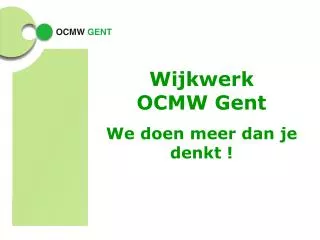 Wijkwerk OCMW Gent We doen meer dan je denkt !